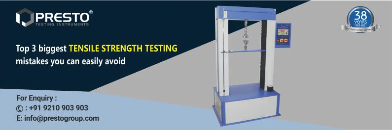 How to Avoid These Top 3 Tensile Strength Testing Mistakes?